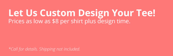 We'll Design Your Tees